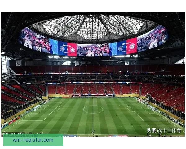 2026美国世界杯球场全景布局城市分布与观赛体验深度解析指南